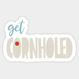 Funny Cornhole Get Cornholed Sticker